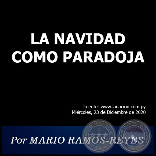 LA NAVIDAD COMO PARADOJA - Por MARIO RAMOS-REYES - Miércoles, 23 de Diciembre de 2020